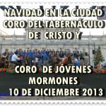 NAVIDAD EN LA CIUDAD CORO DEL TABERNÁCULO DE  CRISTO Y CORO  DE JÓVENES MORMONES  10 DE DICIEMBRE 2013